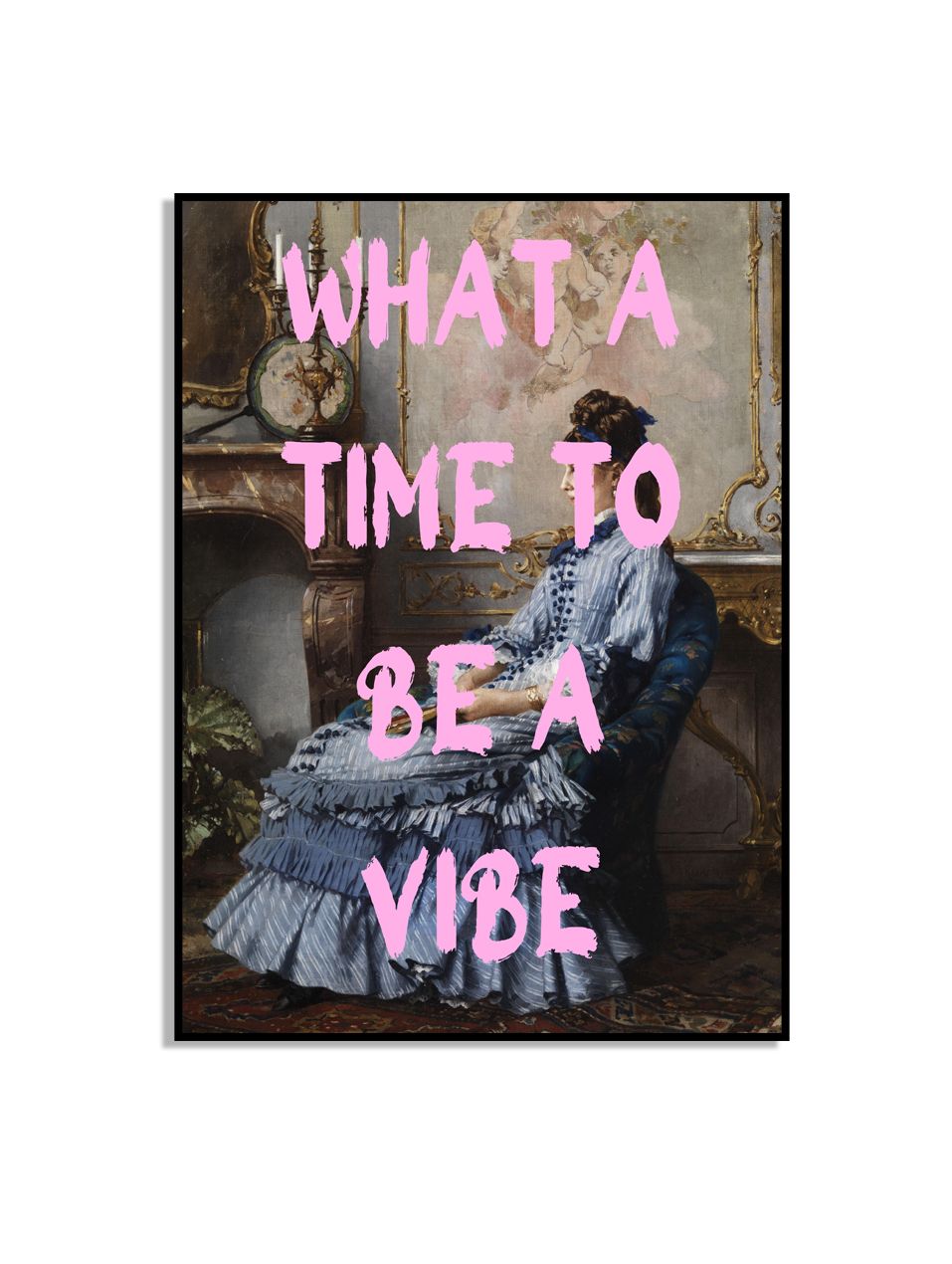 Was Für Eine Zeit Um Eine Vibe Poster Zu Sein